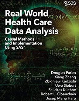 Real World Health Care Data Analysis: Causal Methods and Implementation Using SAS – PDF eBook