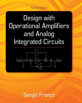 Design With Operational Amplifiers And Analog Integrated Circuits (4th Edition) – PDF eBook