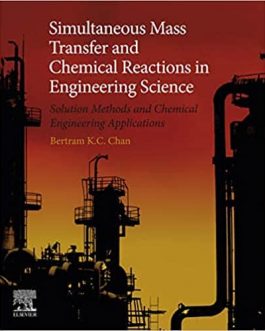 Simultaneous Mass Transfer and Chemical Reactions in Engineering Science – PDF eBook