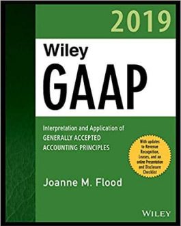 Wiley GAAP 2019: Interpretation and Application of Generally Accepted Accounting Principles – PDF eBook