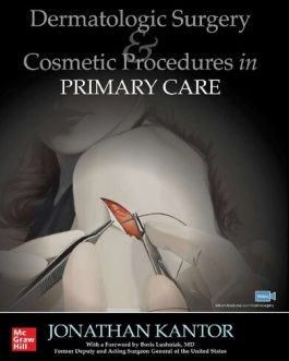 Dermatologic Surgery and Cosmetic Procedures in Primary Care Practice – PDF eBook