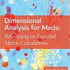 Dimensional Analysis for Meds: Refocusing on Essential Metric Calculations (5th Edition) – PDF eBook