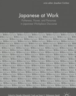 Japanese at Work: Politeness, Power, and Personae in Japanese Workplace Discourse – PDF eBook