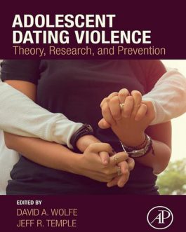 Adolescent Dating Violence: Theory, Research, and Prevention – PDF eBook