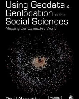 Using Geodata and Geolocation in the Social Sciences: Mapping our Connected World – eBook PDF