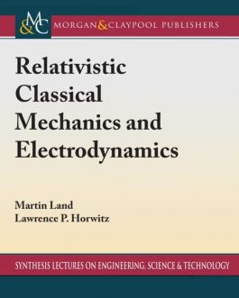 Relativistic Classical Mechanics and Electrodynamics – PDF eBook