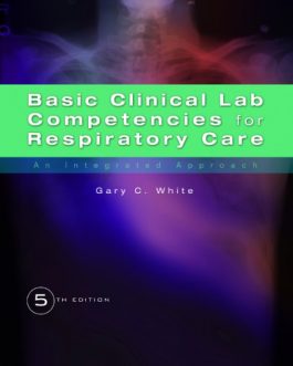 Basic Clinical Lab Competencies for Respiratory Care (5th Edition) – eBook PDF