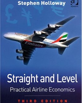 Straight and Level: Practical Airline Economics (8th Edition) – eBook PDF