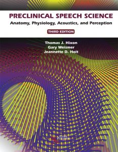Read more about the article Preclinical Speech Science: Anatomy, Physiology, Acoustics and Perception (3rd Edition) – PDF eBook
