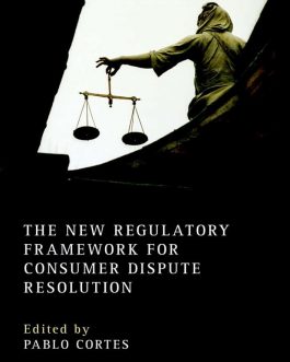 The New Regulatory Framework for Consumer Dispute Resolution – PDF eBook