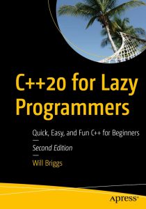 Read more about the article C++20 for Lazy Programmers: Quick, Easy and Fun C++ for Beginners (2nd Edition) – PDF eBook