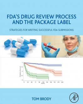 FDA’s Drug Review Process and the Package Label: Strategies for Writing Successful FDA Submissions – PDF eBook