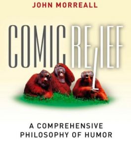 Comic Relief: A Comprehensive Philosophy of Humor (1st Edition) – eBook PDF