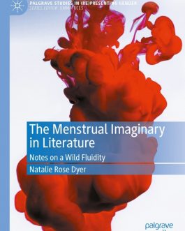 The Menstrual Imaginary in Literature: Notes on a Wild Fluidity – eBook PDF