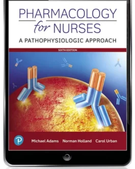 Pharmacology for Nurses: A Pathophysiologic Approach (6th Edition) – PDF