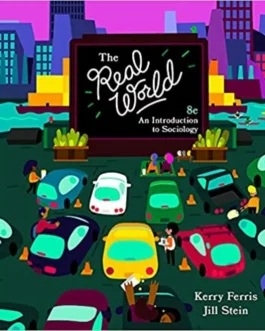 The Real World: An Introduction to Sociology (8th Edition) – PDF
