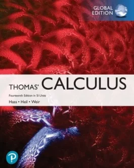 Thomas’ Calculus in SI Units (14th Global Edition) – PDF