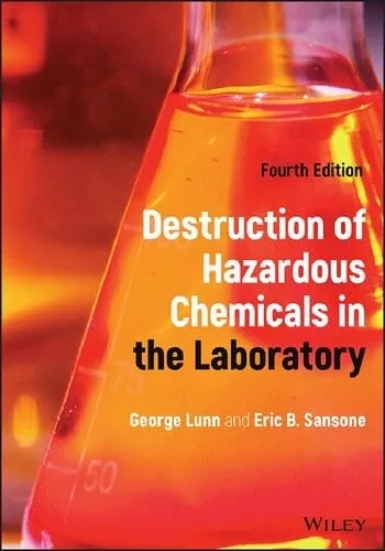 Destruction of Hazardous Chemicals in the Laboratory (4th Edition) – PDF