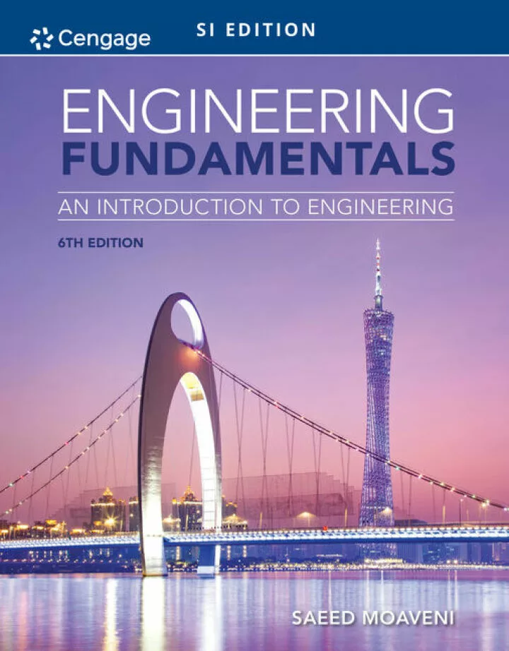 Engineering Fundamentals: An Introduction to Engineering (6th SI Edition) – PDF