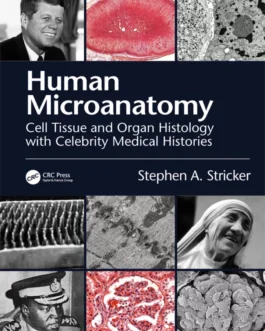 Human Microanatomy: Cell Tissue and Organ Histology with Celebrity Medical Histories – PDF