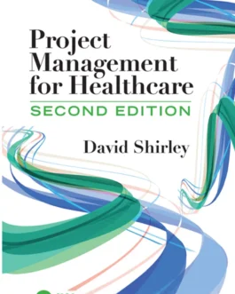 Project Management for Healthcare (2nd Edition) – PDF