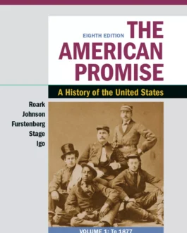 The American Promise, Value Edition, Volume 1: A History of the United States (8th Edition) – PDF
