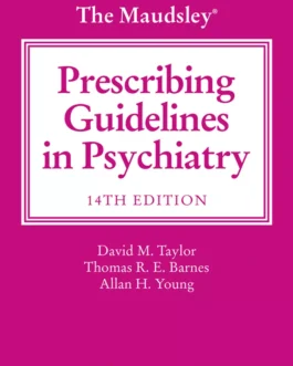 The Maudsley Prescribing Guidelines in Psychiatry (14th Edition) – PDF