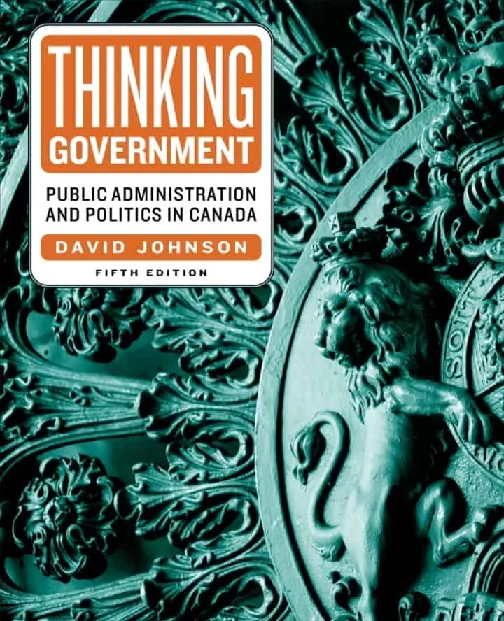 Thinking Government: Public Administration and Politics in Canada (5th Edition) – PDF
