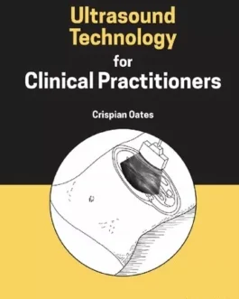 Ultrasound Technology for Clinical Practitioners – PDF