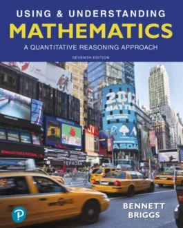 Using and Understanding Mathematics: A Quantitative Reasoning Approach (7th Edition) – PDF