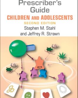 Prescriber’s Guide – Children and Adolescents: Stahl’s Essential Psychopharmacology (2nd Edition) – eBook PDF